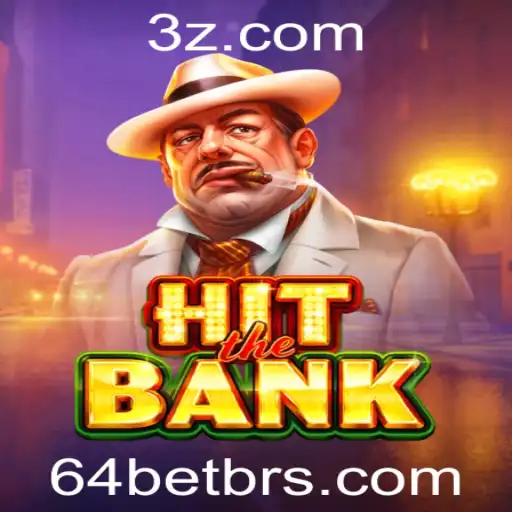 Descubra o Novo Jogo de Estratégia: HitTheBank e o Conceito 64bet
